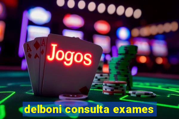 delboni consulta exames